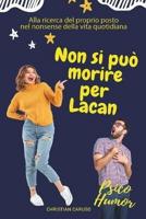 Non Si Può Morire Per Lacan