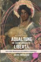 Aqualtune: Un sogno chiamato libertà