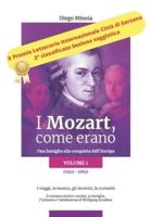 I Mozart, Come Erano