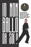 Io Non Ballo Da Solo