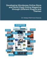 Developing Wordpress Online Store  and Word Press Online Magazine through Different Plugins and Themes
