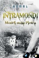 Intramondi. Mondi Sulla Pietra