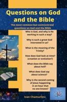 Questions on God and the Bible : The Most Common but Controversial Questions on God and the Bible