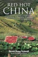 Red Hot China: Cuisines, Chillies, Culture