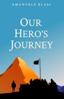 Our Hero's Journey
