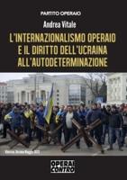 L'internazionalismo Operaio E Il Diritto dell'Ucraina All'autodeterminazione