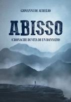 Abisso (Cronache Di Vita Di Un Dannato)