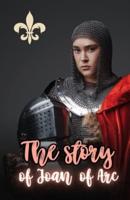 The Story of Joan of Arc