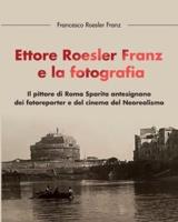 Ettore Roesler Franz E La Fotografia