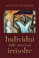 Individui Dalle Emozioni Irrisolte