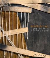 Maria Lai - Mending Pain Weaving Hope