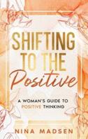 Shifting to the Positive