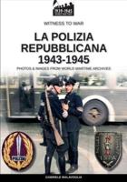 La Polizia Repubblicana 1943-1945