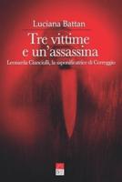 Tre vittime e un'assassina: Leonarda Cianciulli, la saponificatrice di Correggio