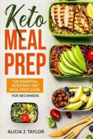 Keto Meal Prep: The essential Ketogenic Meal prep guide for beginners (30 Days Meal Prep)