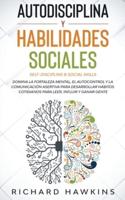 Autodisciplina Y Habilidades Sociales [Self-Discipline & Social Skills]