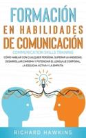Formación En Habilidades De Comunicación [Communication Skills Training]
