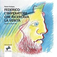 Federico L'imperatore Che Ricercava La Verità