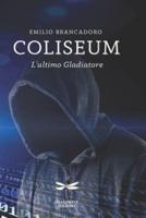 COLISEUM: L'ultimo Gladiatore