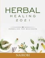 Herbal Healing: Herbalism for Beginners