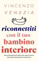 Riconnettiti Con Il Tuo Bambino Interiore