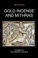 Gold Incense and Mithras