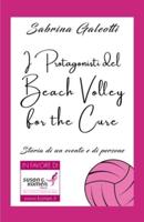 I Protagonisti Del Beach Volley for the Cure