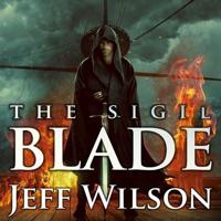 The Sigil Blade Lib/E