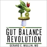 The Gut Balance Revolution Lib/E