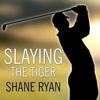 Slaying the Tiger Lib/E