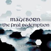 Mageborn: The Final Redemption Lib/E