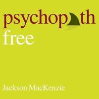 Psychopath Free (Expanded Edition) Lib/E