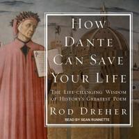 How Dante Can Save Your Life Lib/E