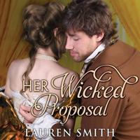 Her Wicked Proposal Lib/E