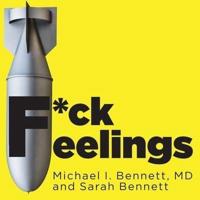 F*ck Feelings Lib/E