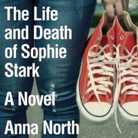 The Life and Death of Sophie Stark Lib/E