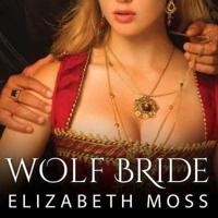 Wolf Bride Lib/E