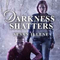 Darkness Shatters Lib/E