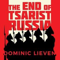 The End of Tsarist Russia