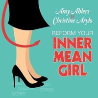 Reform Your Inner Mean Girl Lib/E