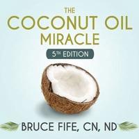 The Coconut Oil Miracle Lib/E