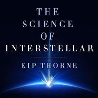 The Science of Interstellar Lib/E