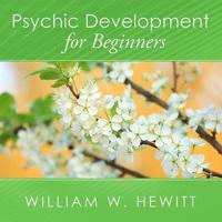 Psychic Development for Beginners Lib/E