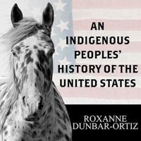 An Indigenous Peoples' History of the United States