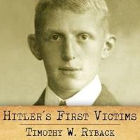 Hitler's First Victims Lib/E
