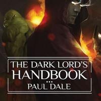 The Dark Lord's Handbook Lib/E