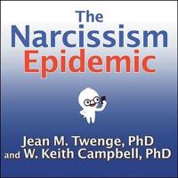 The Narcissism Epidemic Lib/E