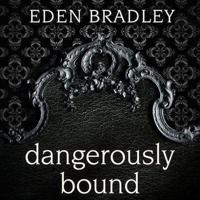 Dangerously Bound