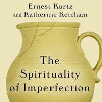 The Spirituality of Imperfection Lib/E