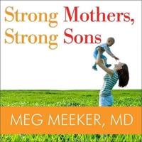 Strong Mothers, Strong Sons Lib/E